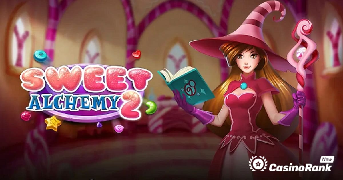 Play'n GO, Sweet Alchemy 2 Slot Oyununu Tanıttı