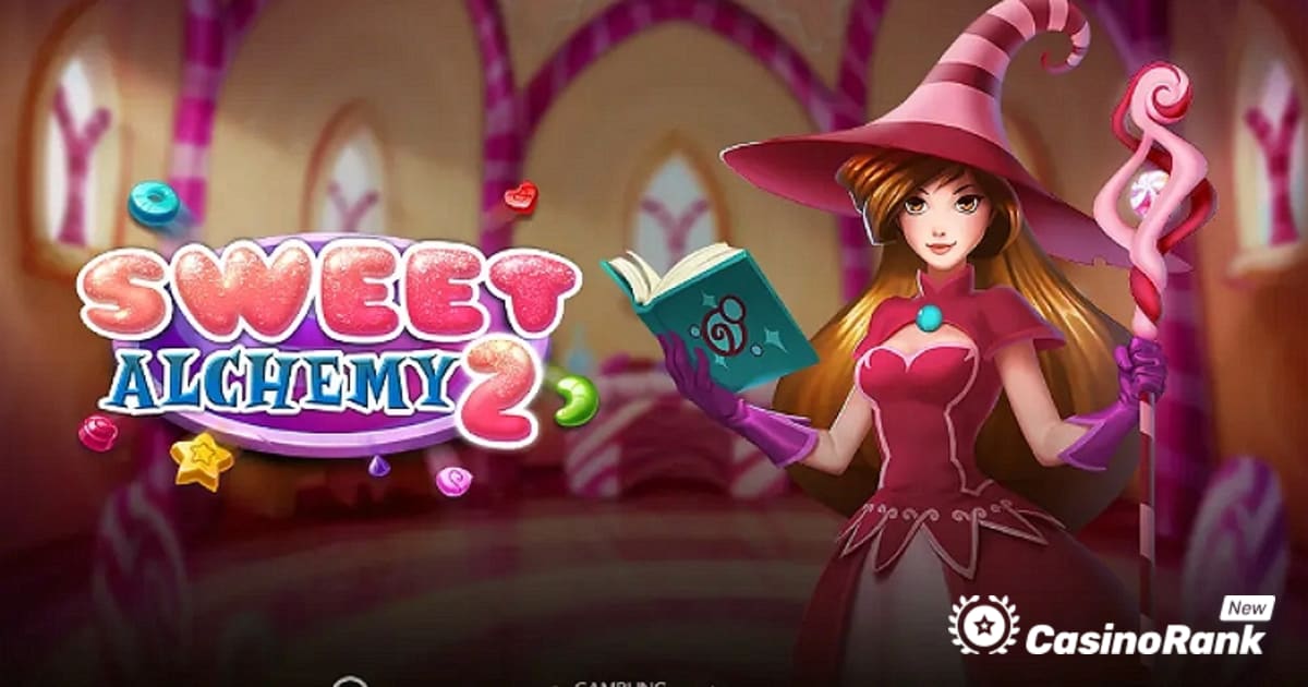 Play'n GO, Sweet Alchemy 2 Slot Oyununu Tanıttı